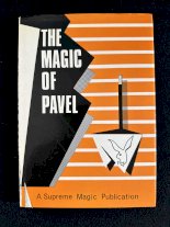 The Magic of Pavel - A Supreme Magic Publication