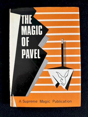 The Magic of Pavel - A Supreme Magic Publication