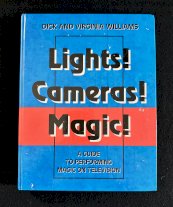 Lights! Camera! magic! By Dick and Virginia Willaims