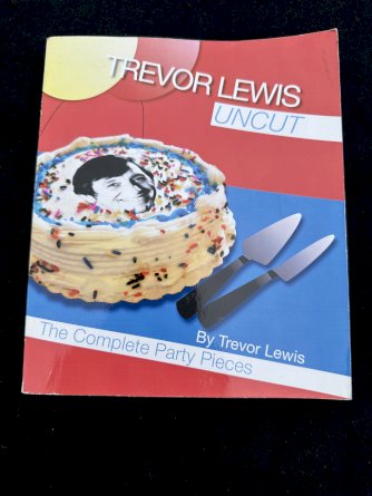 Trevor Lewis - Uncut - The complete party pieces